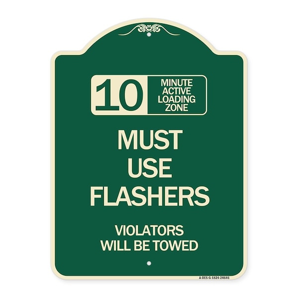 10 Minute Active Loading Zone Must Use Flashers Violators Towed Alum Sign, 24" x 18", G-1824-24646